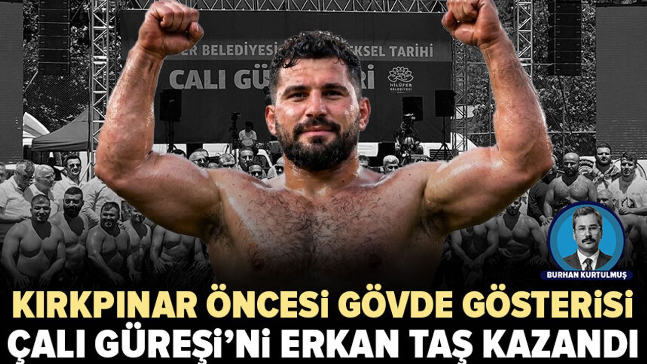 Erkan Taş, 64. Geleneksel Çalı Yağlı Güreşleri'nde Başpehlivanlık Unvanını Kazandı